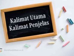 Kalimat Utama dan Penjelas: Pentingnya dalam Penulisan yang Jelas